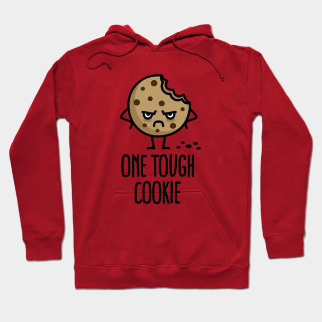 One tough cookie Hoodie by LaundryFactory